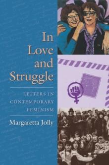 In Love and Struggle : Letters in Contemporary Feminism