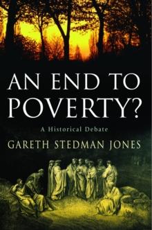 An End to Poverty? : A Historical Debate