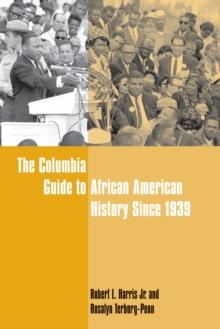 The Columbia Guide to African American History Since 1939