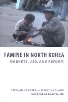 Famine in North Korea : Markets, Aid, and Reform