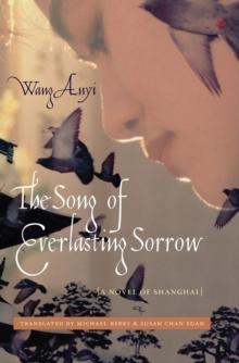 The Song of Everlasting Sorrow : A Novel of Shanghai