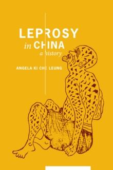 Leprosy in China : A History