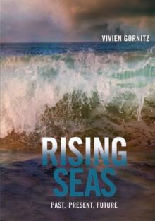 Rising Seas : Past, Present, Future