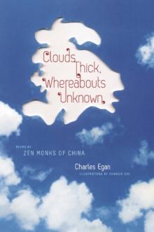 Clouds Thick, Whereabouts Unknown : Poems by Zen Monks of China