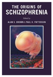 The Origins of Schizophrenia