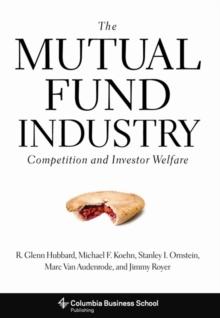 The Mutual Fund Industry : Competition and Investor Welfare