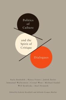 Politics of Culture and the Spirit of Critique : Dialogues