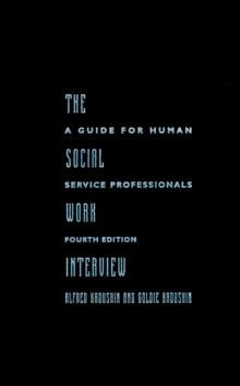 The Social Work Interview : Fourth Edition