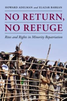 No Return, No Refuge : Rites and Rights in Minority Repatriation