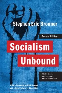 Socialism Unbound : Principles, Practices, and Prospects