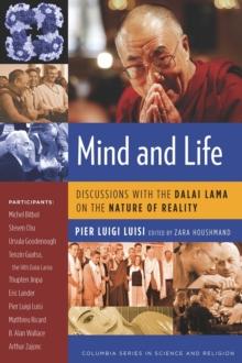 Mind and Life : Discussions with the Dalai Lama on the Nature of Reality