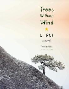 Trees Without Wind : A Novel