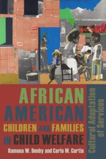 African American Children and Families in Child Welfare : Cultural Adaptation of Services