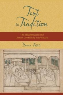 Text to Tradition : The  Naisadhiyacarita and Literary Community in South Asia