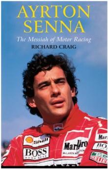 Ayrton Senna : The Messiah of Motor Racing