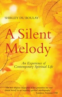 Silent Melody : An Experience of Contemporary Spiritual Life