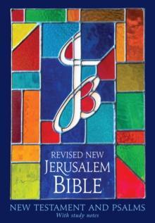 The RNJB: New Testament and Psalms : Revised New Jerusalem Bible