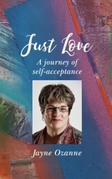 Just Love : A journey of self-acceptance