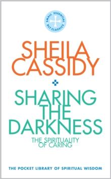 Sharing the Darkness: The Spirituality of Caring : The Pocket Library of Spiritual Wisdom