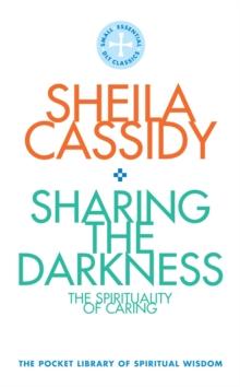 Sharing the Darkness: The Spirituality of Caring : The Pocket Library of Spiritual Wisdom