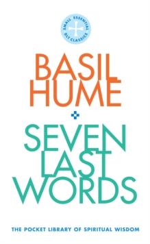 Seven Last Words : The Pocket Library of Spiritual Wisdom