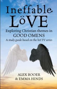 Ineffable Love : Exploring God's purposes in TV's Good Omens