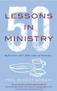 50 Lessons in Ministry : Reflections after fifty years of ministry