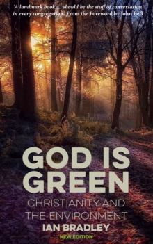 God Is Green : Christianity and the Environment