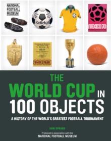 The World Cup in 100 Objects