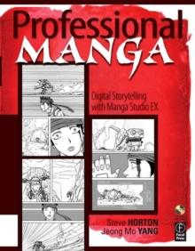 Professional Manga : Digital Storytelling with Manga Studio EX