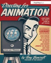 Directing for Animation : Everything You Didn't Learn in Art School