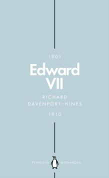 Edward VII (Penguin Monarchs) : The Cosmopolitan King