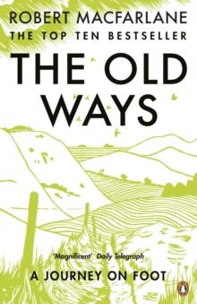 The Old Ways : A Journey on Foot