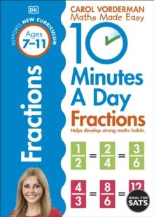 10 Minutes A Day Fractions, Ages 7-11 (Key Stage 2) : Supports The National Curriculum, Helps Develop Strong Maths Skills