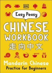 Easy Peasy Chinese Workbook : Mandarin Chinese Practice for Beginners