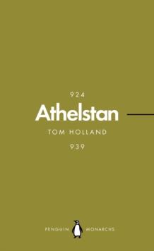 Athelstan (Penguin Monarchs) : The Making of England