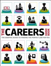 The Careers Handbook : The Graphic Guide to Finding the Perfect Job For You