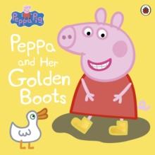 Peppa Pig: Peppa And Her Golden Boots