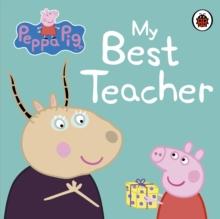 Peppa Pig: My Best Teacher