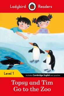 Ladybird Readers Level 1 - Topsy and Tim - Go to the Zoo (ELT Graded Reader)