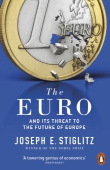 The Euro : And its Threat to the Future of Europe