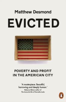 Evicted : Poverty and Profit in the American City