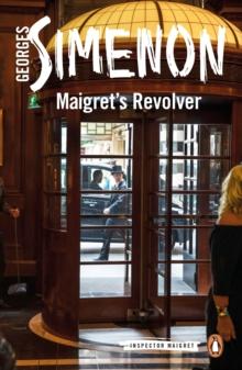 Maigret's Revolver : Inspector Maigret #40