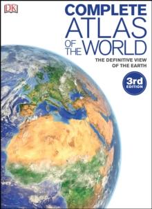 Complete Atlas of the World : The Definitive View of the Earth