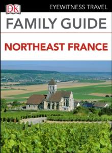 DK Eyewitness Family Guide Northeast France