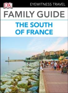 DK Eyewitness Family Guide the South of France