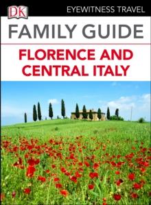 DK Eyewitness Family Guide Florence and Central Italy