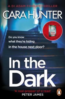 In The Dark : From The Sunday Times Bestselling Author Of Close To Home