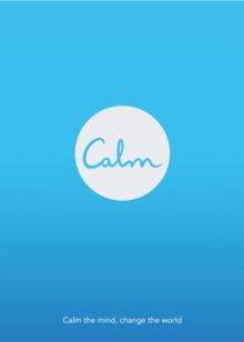 Calm : Calm the mind. Change the world