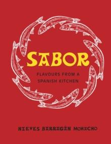 Sabor : Flavours from a Spanish Kitchen